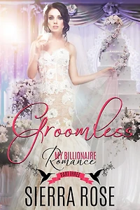 Groomless #3 (My Billionaire Romance)