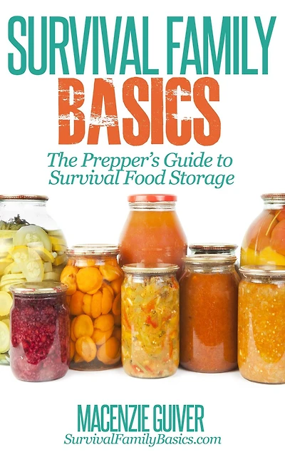 The Prepper's Guide to Survival Food Storage (Survival Family Basics - Preppers Handbook Series)