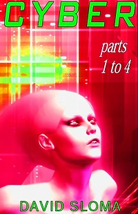 Cyber - Parts 1 to 4