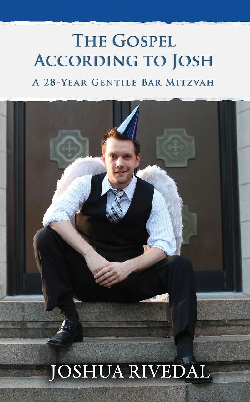 The Gospel According to Josh: A 28-Year Gentile Bar Mitzvah