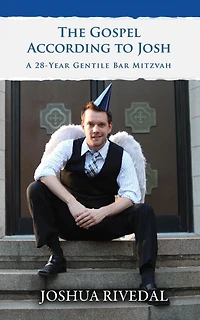 The Gospel According to Josh: A 28-Year Gentile Bar Mitzvah