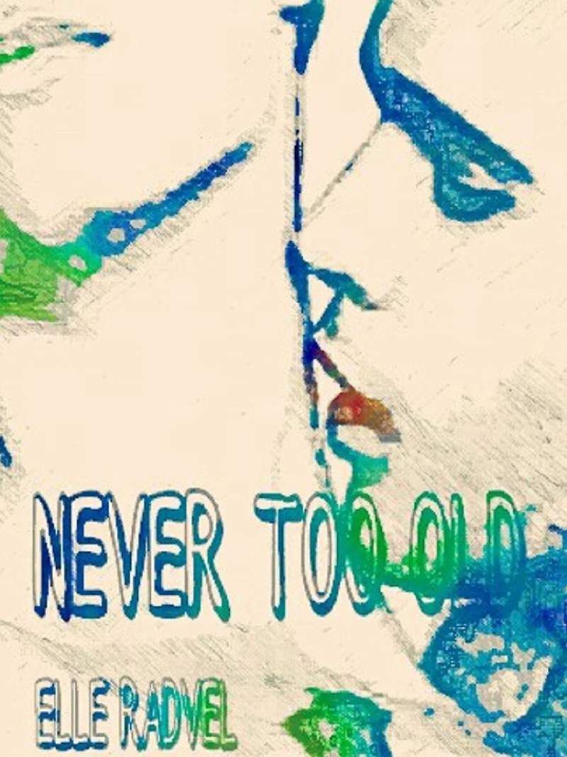 Never Too Old