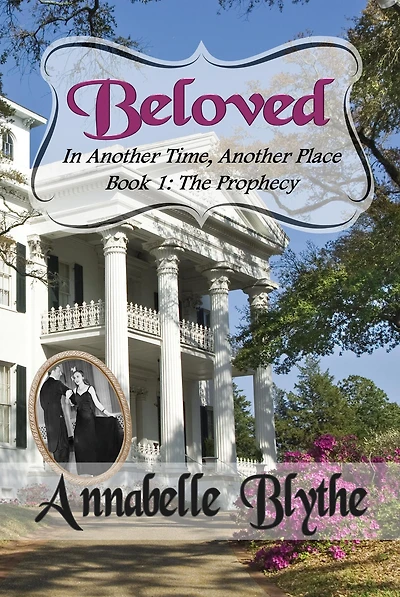 Beloved Another Time, Place: Book 1 The Prophecy