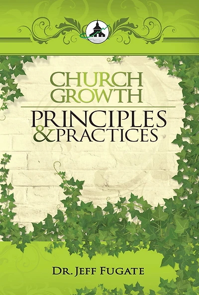 Church Growth Principles & Practices