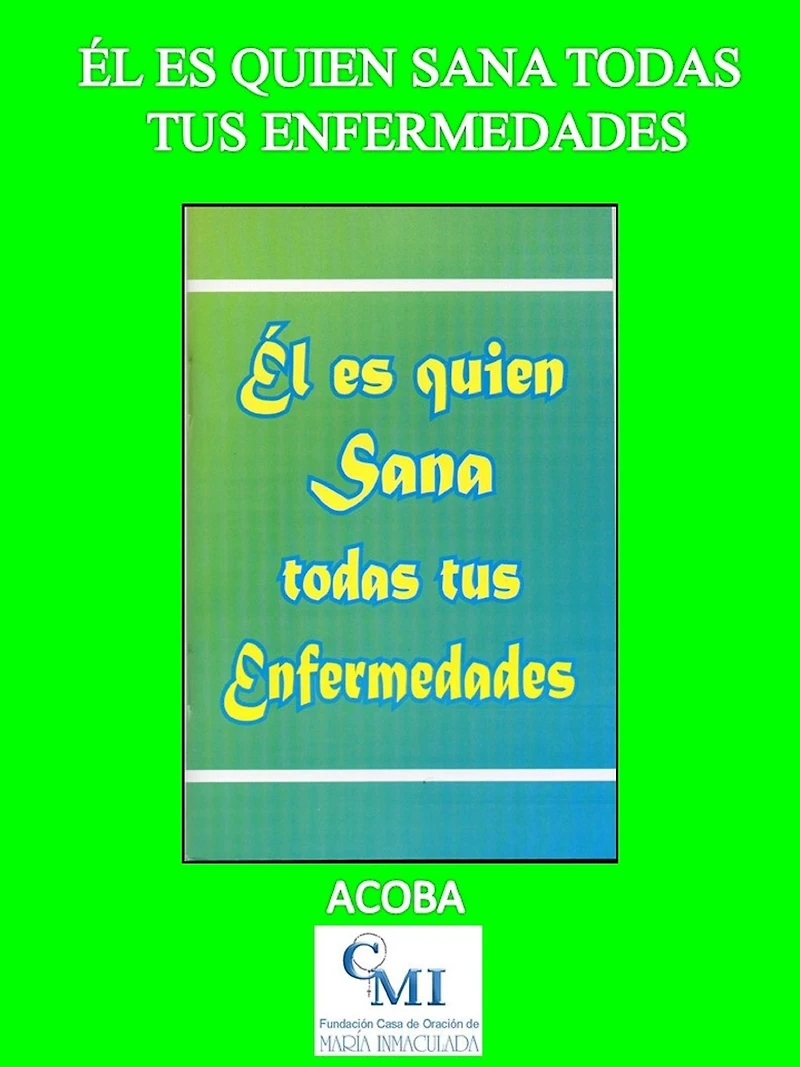 Él es quien sana todas tus enfermedades