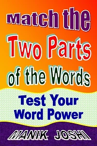 Match the Two Parts of Words: Test Your Word Power