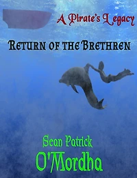 A Pirate's Legacy: Return of the Brethren