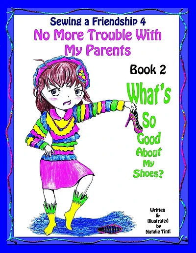 Sewing a Friendship 4 "No More Troubles With my Parents" Book 1 "What's So Good About my Shoes?"