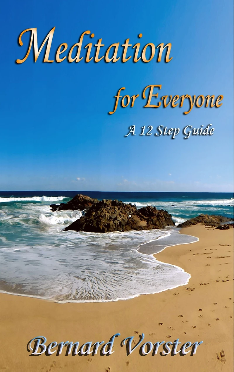 Meditation for Everyone: A 12 Step Guide
