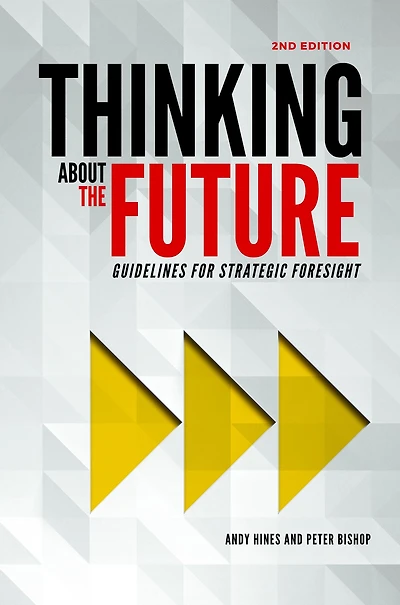 Thinking about the Future: Guidelines for Strategic Foresight (2nd edition)