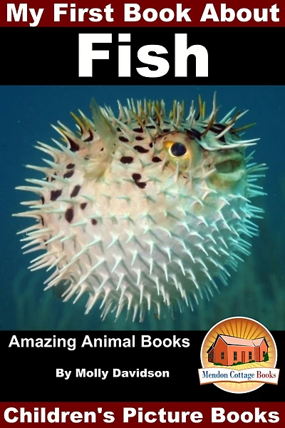 My First Book About Fish - Amazing Animal Books Children's Picture