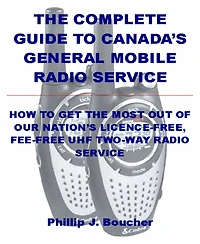 The Complete Guide to Canada's General Mobile Radio Service