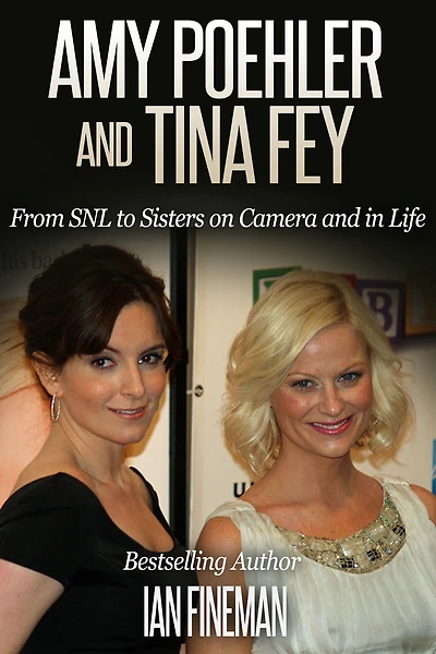 Amy Poehler and Tina Fey: From SNL to Sisters on Camera and in Life