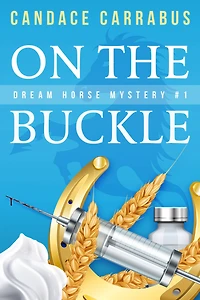 On the Buckle: Dream Horse Mystery #1
