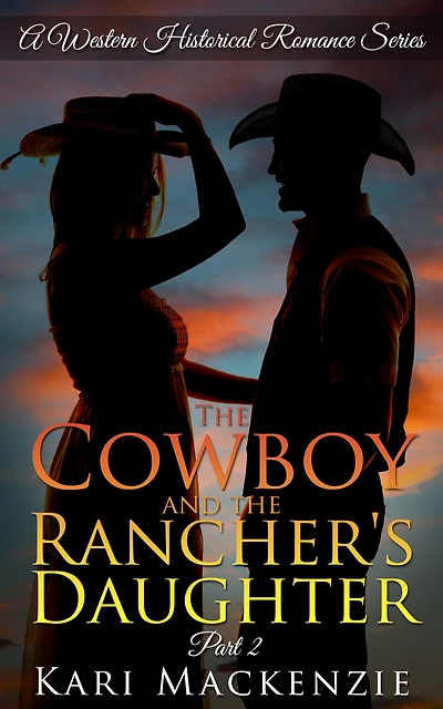 the Cowboy and Rancher's Daughter Book 2