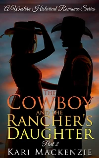 the Cowboy and Rancher's Daughter Book 2