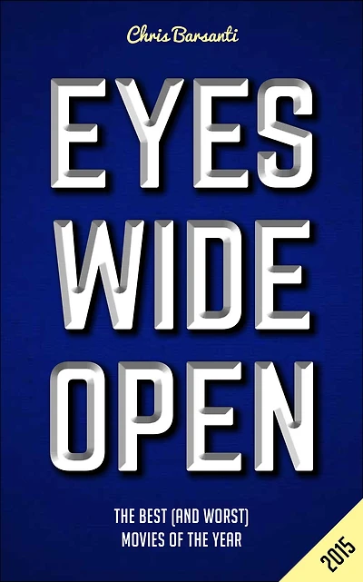 Eyes Wide Open 2015: The Year's Best (and Worst) Movies