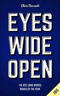Eyes Wide Open 2015: The Year's Best (and Worst) Movies