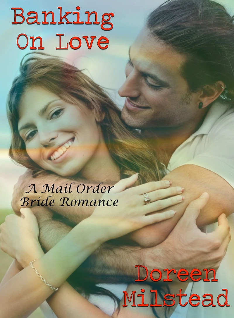 Banking On Love: A Mail Order Bride Romance