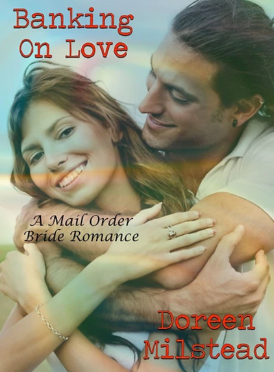 Banking On Love: A Mail Order Bride Romance
