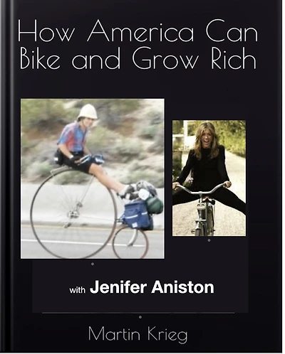 "How America Can Bike and Grow Rich, the National Bicycle Greenway in Action"