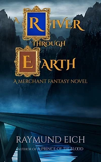 A River through Earth (The Merchant Cities, #1)