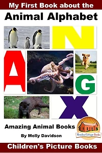 My First Book about the Animal Alphabet - Amazing Books Children's Picture