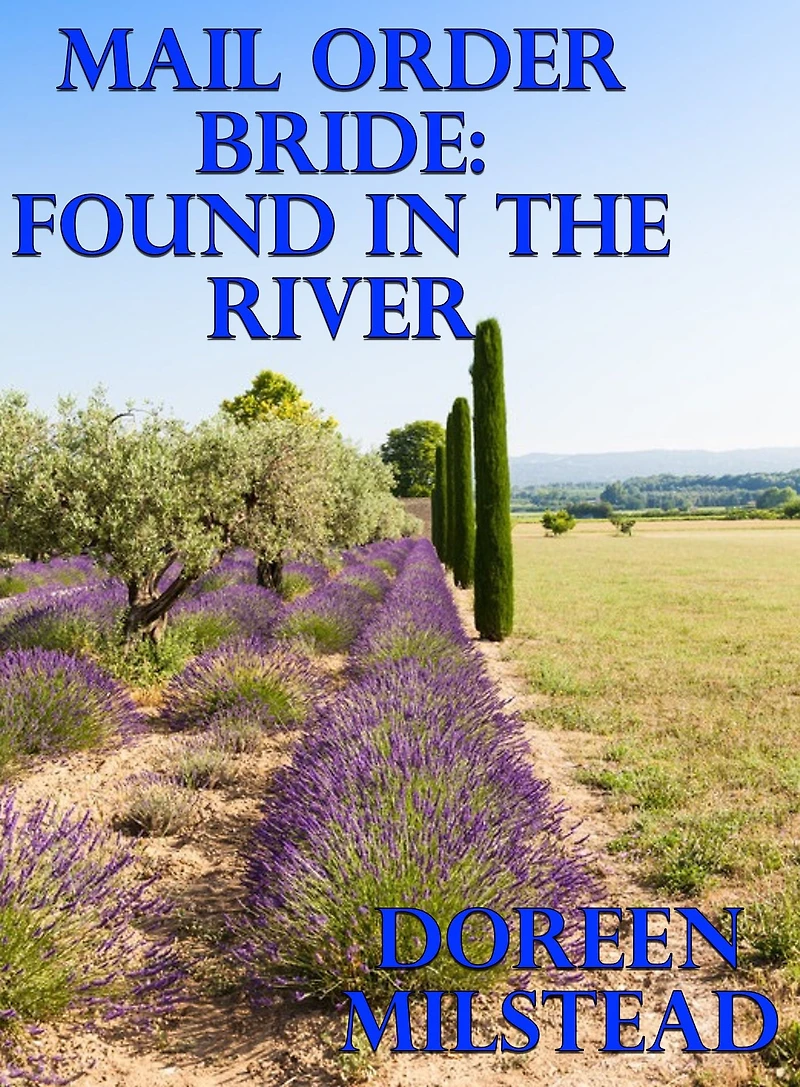 Mail Order Bride: Found In The River