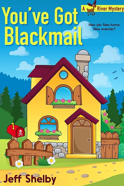 You've Got Blackmail (Moose River Mysteries, #5)