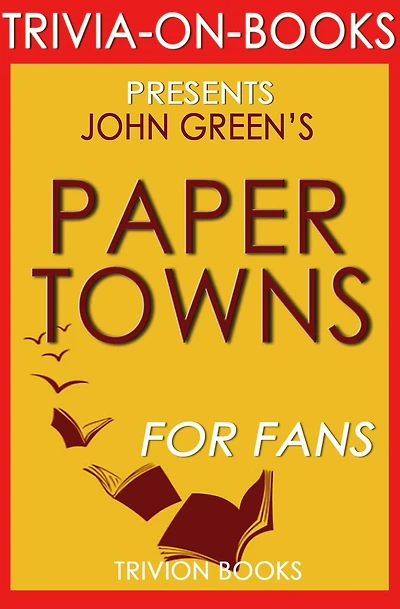 Paper Towns by John Green (Trivia-On-Books)