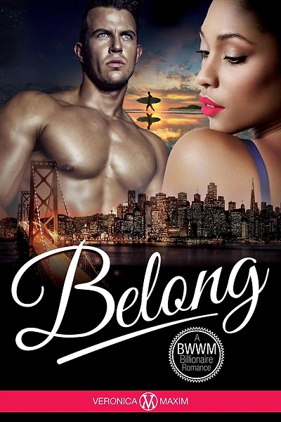Belong (A BWWM Billionaire Interracial Romance Book (African American Contemporary Short Stories))