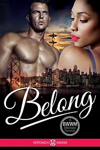 Belong (A BWWM Billionaire Interracial Romance Book (African American Contemporary Short Stories))