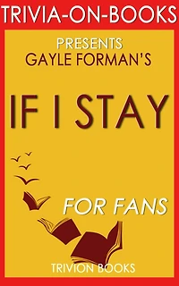 If I Stay by Gayle Forman (Trivia-On-Books)