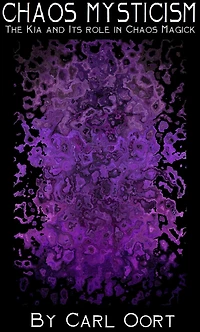 Chaos Mysticism: The Kia and its Role in Chaos Magick