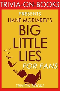 Big Little Lies by Liane Moriarty (Trivia-On-Books)