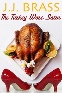 The Turkey Wore Satin
