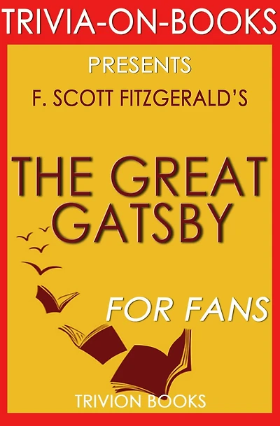 The Great Gatsby by F. Scott Fitzgerald (Trivia-On-Books)