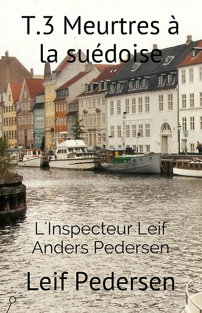 Meurtres à la suédoise (Inspecteur Leif Anders Pedersen, #3)