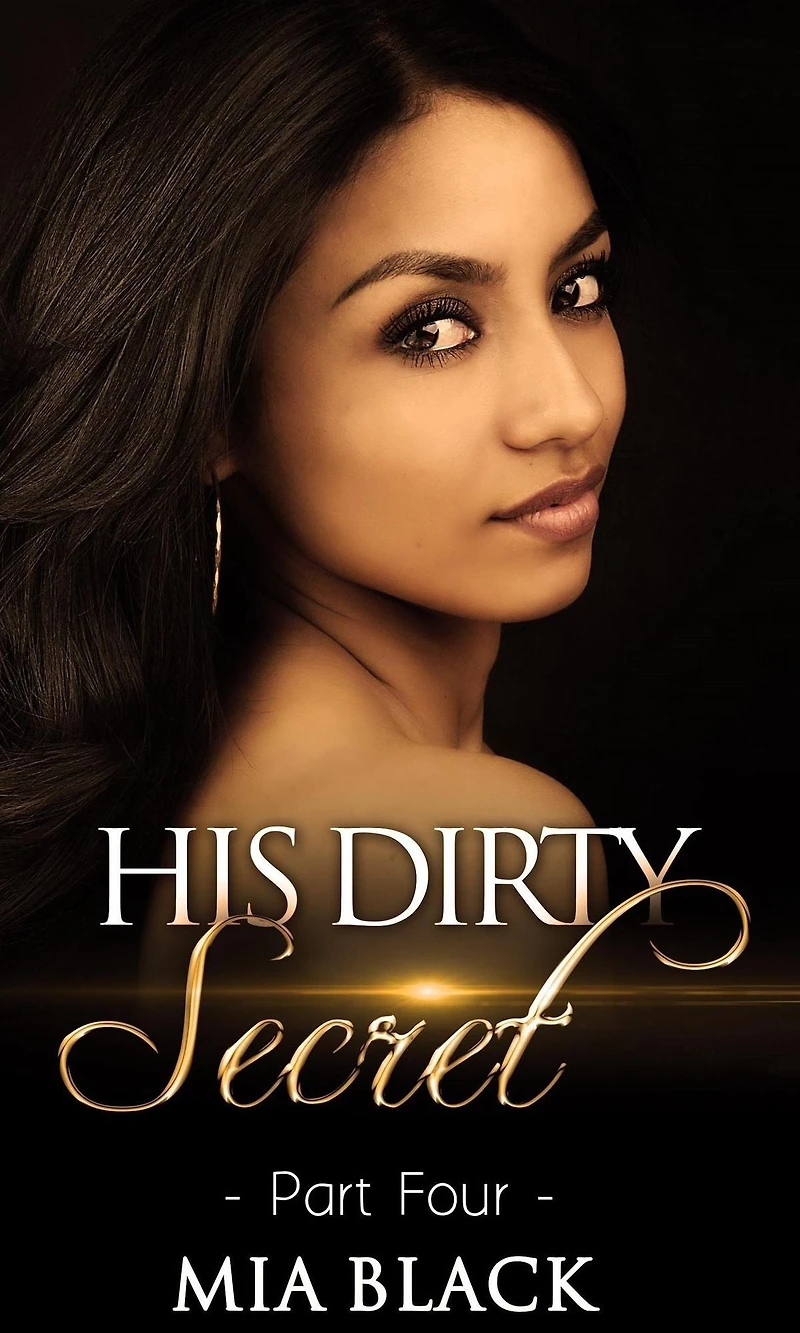 His Dirty Secret 4 (Side Chick Confessions, #4)