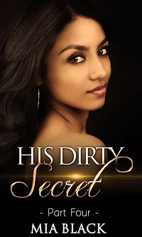 His Dirty Secret 4 (Side Chick Confessions, #4)
