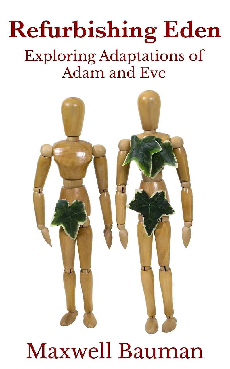 Refurbishing Eden: Exploring Adaptations of Adam and Eve