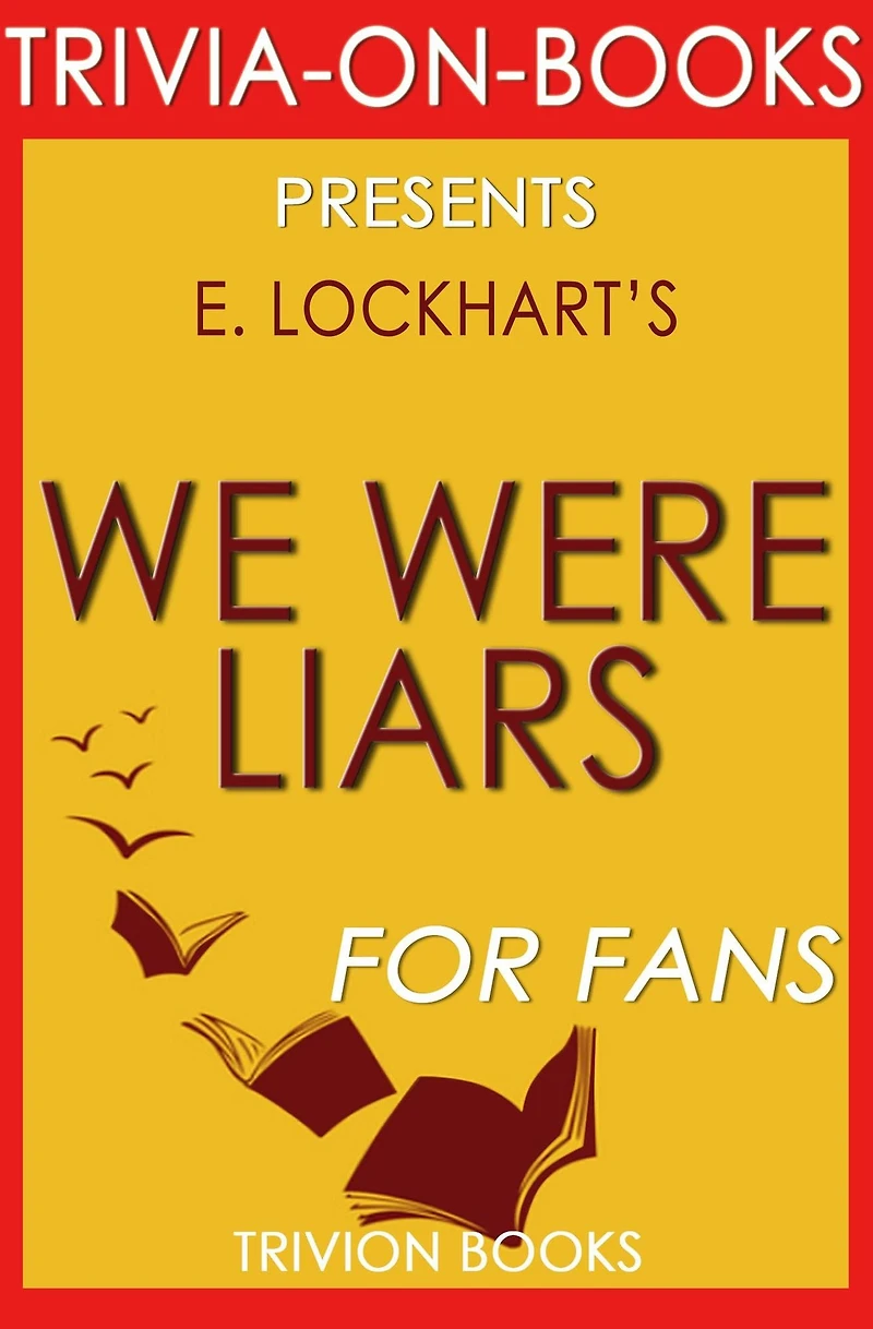 We Were Liars by E. Lockhart (Trivia-On-Books)