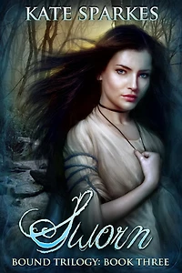 Sworn (Bound Trilogy, #3)