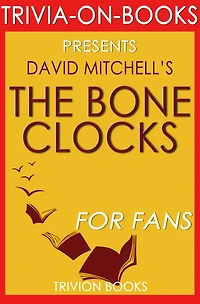 The Bone Clocks by David Mitchell (Trivia-On-Books)