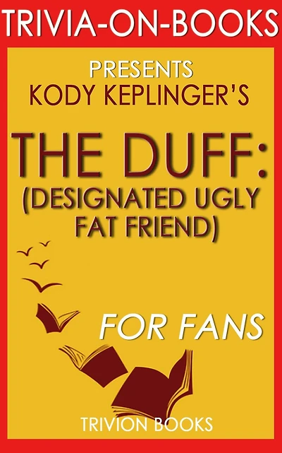 The DUFF by Kody Keplinger (Trivia-On-Books)