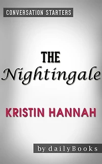 The Nightingale: A Novel by Kristin Hannah Conversation Starters