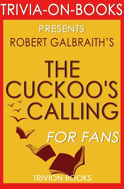 The Cuckoo's Calling by Robert Galbraith (Trivia-On-Books)