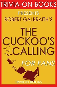 The Cuckoo's Calling by Robert Galbraith (Trivia-On-Books)