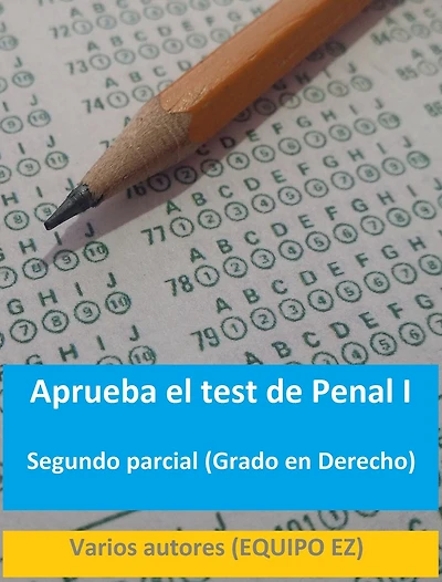 Aprueba el test de Penal I: Segundo parcial