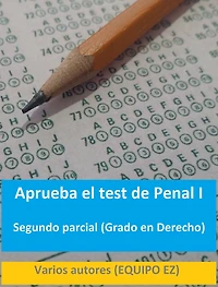 Aprueba el test de Penal I: Segundo parcial